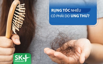 Podcast: Rụng tóc nhiều có phải do ung thư?