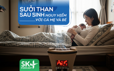 Podcast: Sưởi than sau sinh nguy hiểm với cả mẹ và bé