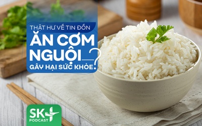 Podcast: Thật hư về tin đồn ăn cơm nguội gây hại sức khỏe?