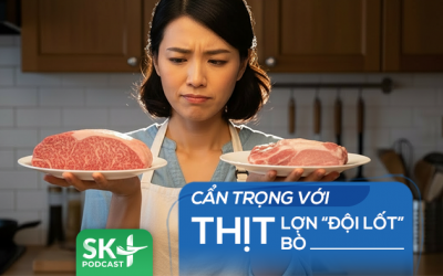 Podcast: Cẩn trọng với thịt lợn “đội lốt” thịt bò