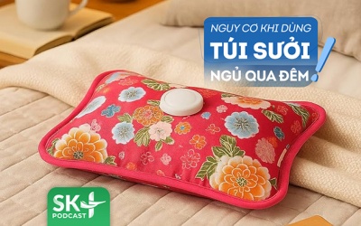 Podcast: Ôm túi sưởi ngủ qua đêm có nguy hiểm không?