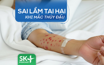 Podcast: Sai lầm tai hại khi mắc thủy đậu  