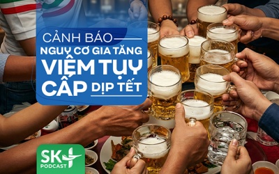 Podcast: Cảnh báo nguy cơ gia tăng viêm tụy cấp dịp Tết