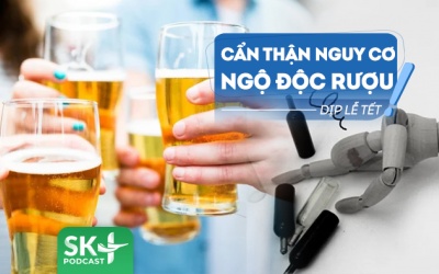 Podcast: Cần làm gì để phòng ngừa nguy cơ ngộ độc rượu dịp Tết?