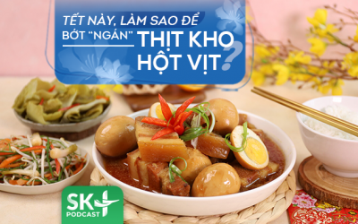 Podcast: Tết này làm sao để bớt “ngán” thịt kho hột vịt?