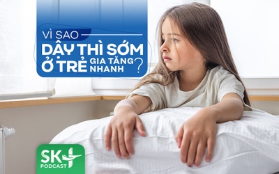 Podcast: Vì sao dậy thì sớm ở trẻ gia tăng nhanh?
