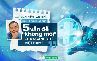 PGS.TS Nguyễn Lân Hiếu: Đâu là giải pháp cho 5 vấn đề “không mới” của ngành y tế Việt Nam?