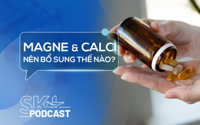 Podcast: Có nên bổ sung magne và calci cùng lúc?