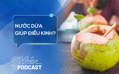 Podcast: Thực hư nước dừa giúp điều hòa kinh nguyệt