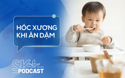 Podcast: Phòng ngừa hóc xương cho trẻ ăn dặm