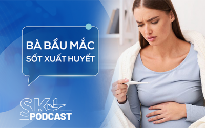 Podcast: Bà bầu mắc sốt xuất huyết nguy hiểm ra sao?