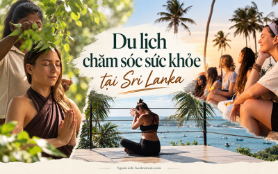 Sri Lanka dẫn đầu xu hướng du lịch chăm sóc sức khỏe năm 2026