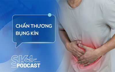 Podcast: Chấn thương không chảy máu vẫn có thể nguy hiểm