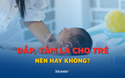 Tắm lá cho trẻ dưới 3 tháng tuổi: Có nên không?