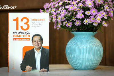 Những bài học quản trị từ “13 bài giảng của Giáo Tiến”