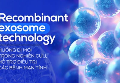 Recombinant exosome technology - Hướng đi mới trong nghiên cứu, hỗ trợ điều trị các bệnh mạn tính