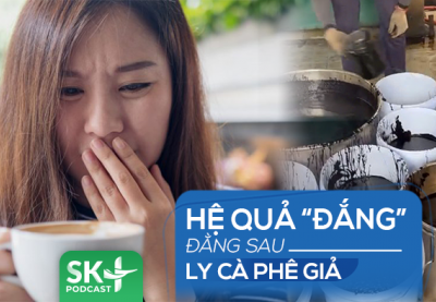 Podcast: Hệ quả “đắng” đằng sau ly cà phê giả