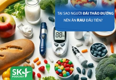 Podcast: Tại sao người đái tháo đường nên ăn rau đầu tiên?