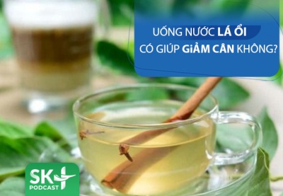 Podcast: Uống nước lá ổi tươi giúp giảm cân không?