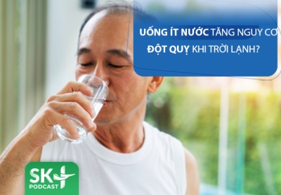 Podcats: Uống ít nước tăng nguy cơ đột quỵ khi trời lạnh?