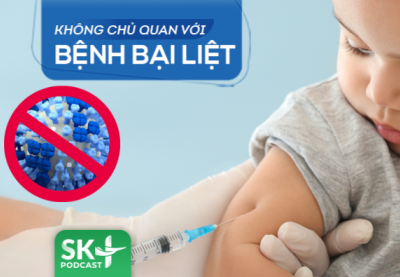 Podcast: Không chủ quan với bệnh bại liệt