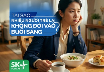 Podcast: Tại sao nhiều người trẻ lại không đói vào buổi sáng