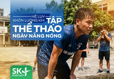 Podcast: Hệ lụy khôn lường khi tập thể thao ngày nắng nóng