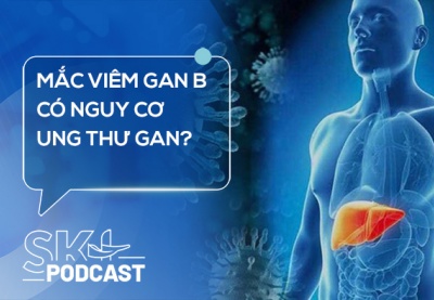 Podcast: Mắc viêm gan B có nguy cơ ung thư gan?