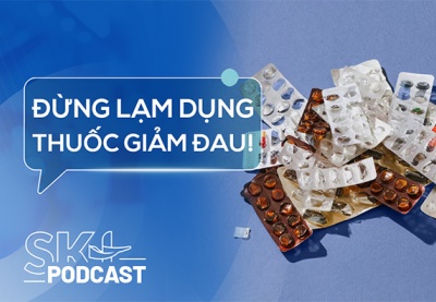 Podcast: Lạm dụng thuốc giảm đau có thể dẫn tới hệ luỵ gì?