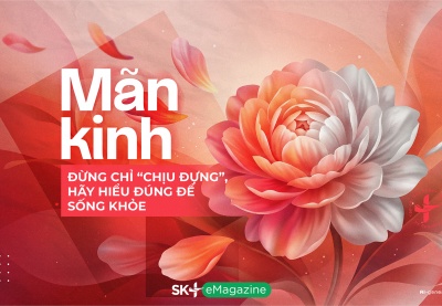 Mãn kinh: Đừng chỉ “chịu đựng”, hãy hiểu đúng để sống khỏe