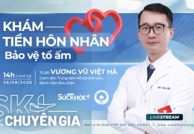 TỌA ĐÀM trực tuyến: Khám tiền hôn nhân - Bảo vệ tổ ấm