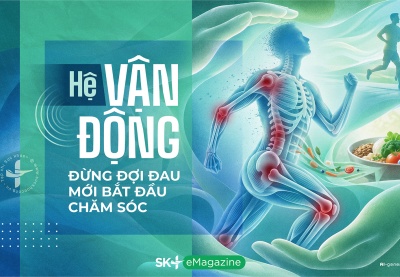 Hệ vận động - Đừng đợi đau mới bắt đầu chăm sóc
