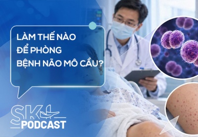 Podcast: Làm thế nào để phòng bệnh não mô cầu?