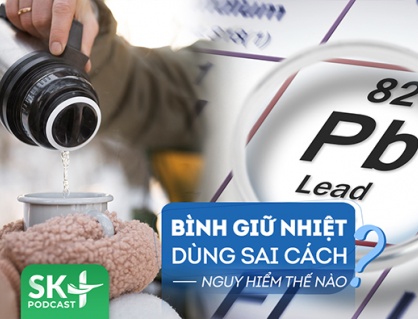 Podcast: Bình giữ nhiệt cũng tiềm ẩn nguy hiểm nếu dùng sai cách