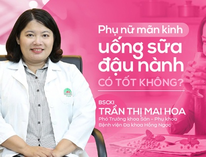 Phụ nữ mãn kinh uống sữa đậu nành có tốt không?
