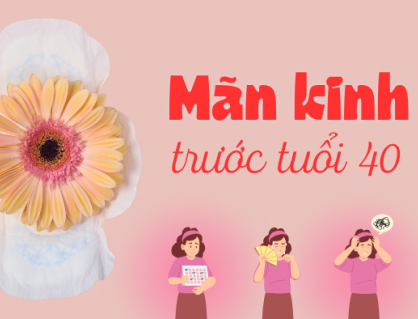 Mãn kinh trước tuổi 40: Dấu hiệu bất thường phụ nữ không nên chủ quan