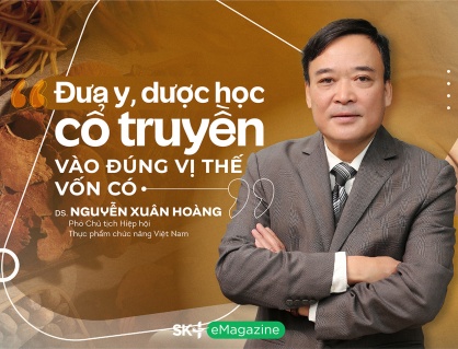 “Đưa y, dược học cổ truyền vào đúng vị thế vốn có”