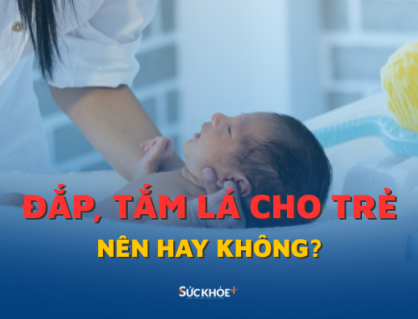 Tắm lá cho trẻ dưới 3 tháng tuổi: Có nên không?
