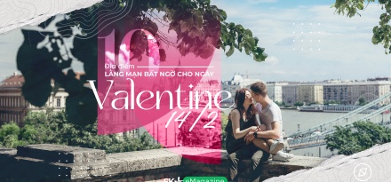 10 điểm đến lãng mạn bất ngờ cho ngày Valentine 14/2