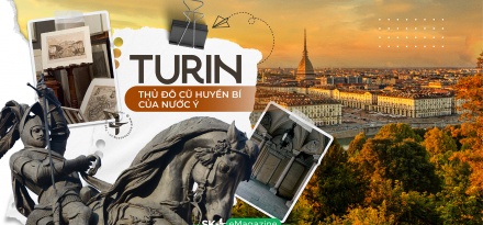 Turin - Thủ đô cũ huyền bí của nước Ý