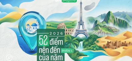 2026: 52 điểm nên đến của năm (Phần 1)