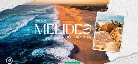 Có gì ở Melides - Bồ Đào Nha?