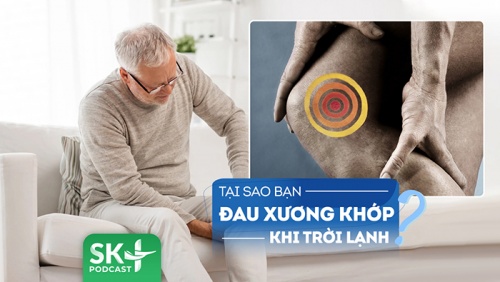 Podcast: Tại sao nhiều người thấy đau xương khớp hơn khi trời lạnh?