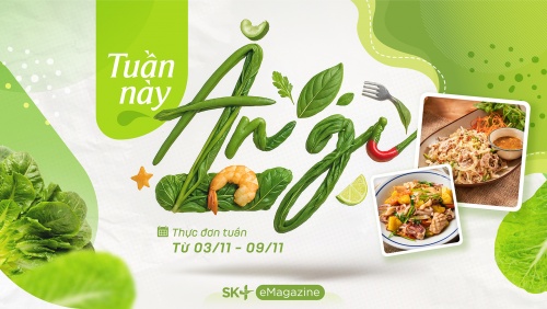 Gợi ý thực đơn cả tuần: Ăn ngon, đủ chất, không trùng món