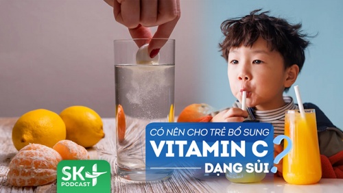 Podcast: Trẻ em có nên bổ sung vitamin C dạng sủi thường xuyên không?
