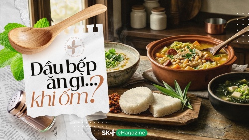 Đầu bếp ăn gì… khi ốm?