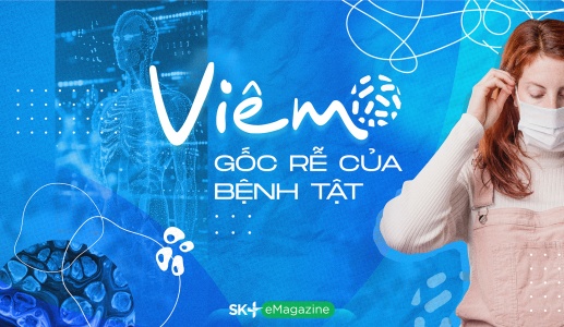 Viêm - gốc rễ của bệnh tật