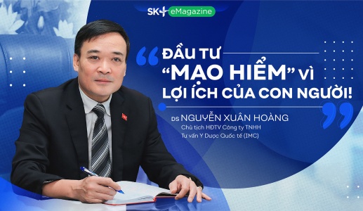 Dược sỹ Nguyễn Xuân Hoàng: Đầu tư “mạo hiểm” vì lợi ích của con người!