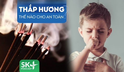 Podcast: Khói hương có thể gây hại cho sức khỏe, dùng thế nào cho an toàn?