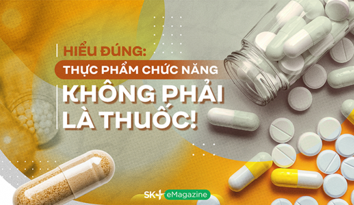 Hiểu đúng: Thực phẩm chức năng không phải là thuốc!